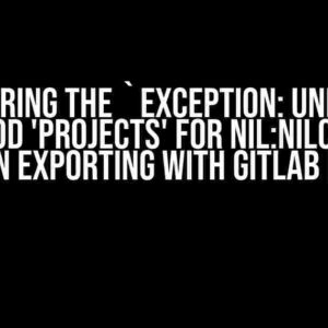 Conquering the `Exception: undefined method 'projects' for nil:NilClass` When Exporting with GitLab Rake