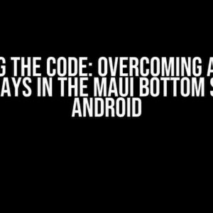 Cracking the Code: Overcoming Appium UI Test Delays in the Maui Bottom Sheet on Android