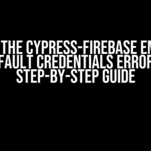 Solving the Cypress-Firebase Emulator Default Credentials Error: A Step-by-Step Guide