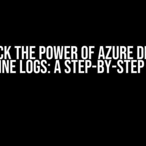 Unlock the Power of Azure DevOps Pipeline Logs: A Step-by-Step Guide